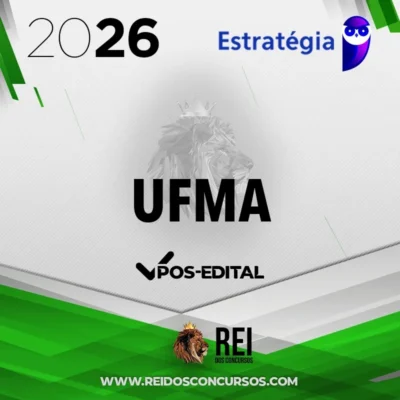 UFMA | Pós Edital - Assistente em Administração da Universidade Federal do Maranhão [2026] ES