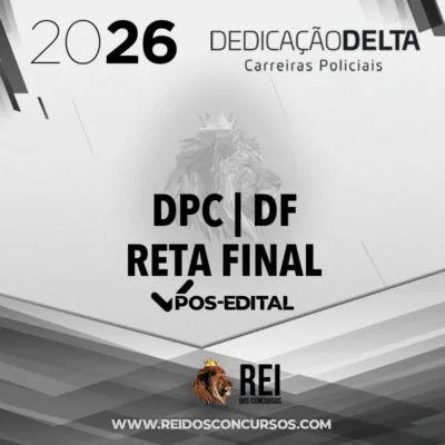 DPC | DF - Reta Final - Delegado de Polícia Civil do Distrito Federal [2026] Dedicação