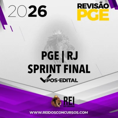 PGE | RJ - Sprint Final - Procurador Geral do Estado do Rio de Janeiro [2026] Revisão