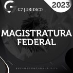 Magistratura Federal | Juiz Federal do Tribunal Regional Federal  [2023] G7
