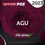 AGU - Pós Edital - Carreiras da Advocacia Geral da União [2023] Aprovação
