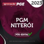 PGM | Niterói - Pós Edital - Procurador da Cidade Niterói [2023] Aprovação