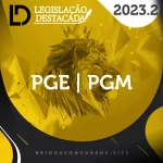 Procuradorias | PGE e PGM - Extensivo [2023.2] Legislação Destacada