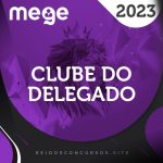 Clube do Delegado – Avançado [2023] MEGE