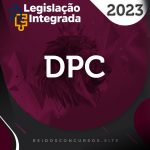 Delegado de Polícia DPC - Plano Base [2023] Legislação Integrada