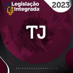 TJ | Analista do Tribunal de Justiça - Plano Base [2023] Legislação Integrada