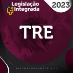 TRE | Analista do Tribunal Regional Eleitoral - Plano Base [2023] Legislação Integrada