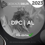 DPC | AL - Pós Edital - Delegado da Polícia Civil do Estado do Alagoas [2023] Dedicação