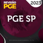 PGE | SP - Procurador Geral do Estado de São Paulo [2023] Revisão