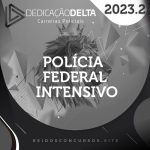 PF | Preparação Intensiva - Agente e Escrivão da Polícia Federal [2023.2] Dedicação