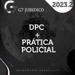 DPC | Delegado da Polícia Civil + Prática Policial [2023.2] G7