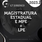 Magistratura e Ministério Público Estaduais + LPE | Juiz e MPE [2023.2] G7