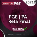 PGE | PA – Pós Edital – Procurador Geral do Estado do Pará [2023.2] Aprovação