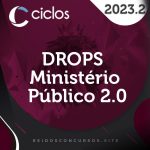 DROPS | Ministério Público 2.0 [2023.2] Ciclos