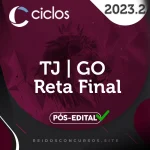 TJ | GO - Reta Final - Juiz do Tribunal de Justiça do Estado de Goiás [2023.2] Ciclos