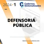 Defensoria Pública Estadual – Cadernos Sistematizados [2024]