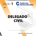 Delegado Civil – Cadernos Sistematizados [2024]