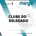 Clube do Delegado – Avançado [2024] MEGE