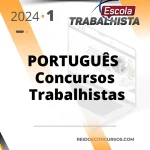 Língua Portuguesa para Concursos da Área Trabalhista [2024] Escola Trabalhista