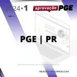 PGE | PR – Procurador Geral do Estado do Paraná [2024] Aprovação