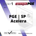 PGE | SP – Acelera – Procurador Geral do Estado de São Paulo [2024] Aprovação