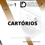 Cartórios – Extensivo – 7ª Edição [2024] Legislação Destacada