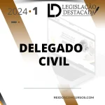 DPC | Delegado de Polícia Civil – Extensivo – 10ª Edição [2024] Legislação Destacada