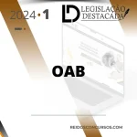 OAB | 7ª Edição – Extensivo para o Exame da OAB [2024] Legislação Destacada