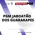 PGM | Jabotão dos Guararapes – Procurador da Cidade de Jabotão dos Guararapes [2024] Aprovação