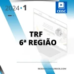 TRF 6 | Pós Edital – Analista Judiciário - Área Judiciária do Tribunal Regional Federal da 6ª Região [2024] CEISC