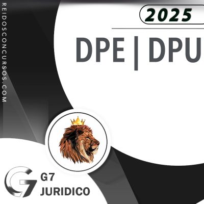 DPE | DPU - Defensor Público da Defensoria Pública Estadual / Federal [2025] G7 (+brinde: curso 2024)