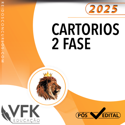 CARTÓRIOS | 2ª Fase – Prática de Peças e Redações [2025] VFK