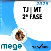TJ | MT - 2ª Fase - Juiz do Tribunal de Justiça do Estado do Mato Grosso [2025] Mege