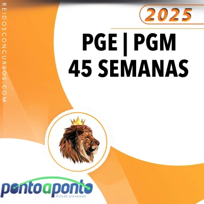 PGE | PGM – Procuradorias – 45 Semanas [2025] Ponto