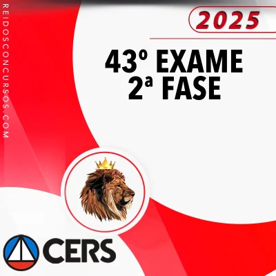 XLIII Exame da OAB (43) – 2ª fase – Repescagem e Regular [2025] CERS