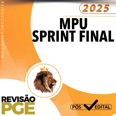 MPU | Sprint Final - Analista Judiciário do Ministério Público da União [2025] Revisão