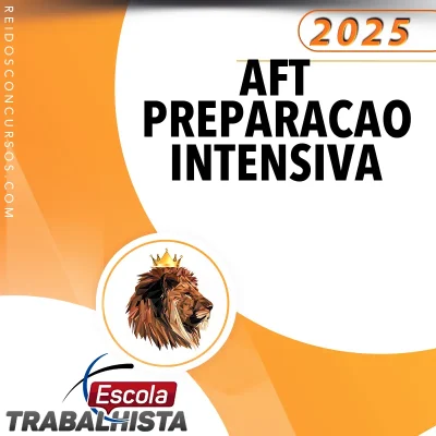 AFT | Preparação Intensiva [2025] Escola Trabalhista