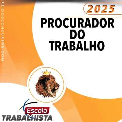 Procurador do Trabalho | Curso Regular [2025] Escola Trabalhista