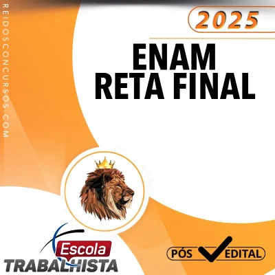 ENAM | Reta Final [2025] Escola Trabalhista