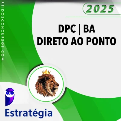 DPC BA | Direto ao Ponto - Delegado de Polícia Civil do Estado da Bahia [2025] ES