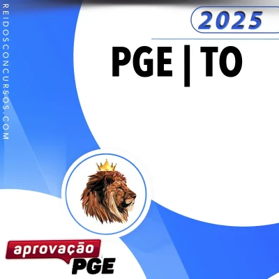 PGE | TO - Reta Final - Procurador Geral do Estado do Tocantins [2025.2] Aprovação