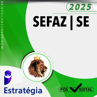 SEFAZ | SE - Pós Edital - Auditor Fiscal Tributário – Tributação ou Tecnologia da Informação da Secretaria de Fazenda do Estado do Sergipe [2025] ES (brinde: Passo Estratégico)