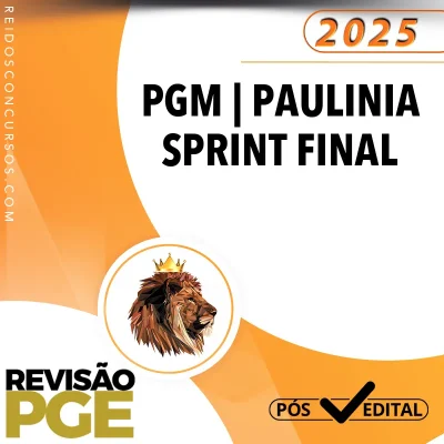 PGM | Paulínia – Sprint Final - Procurador Municipal de Paulínia [2025.2] Revisão Jurídico