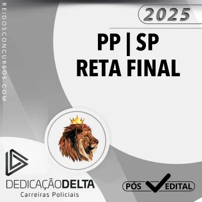 PP | SP – Reta Final – Policial da Polícia Penal do Estado do São Paulo [2025.2] Dedicação
