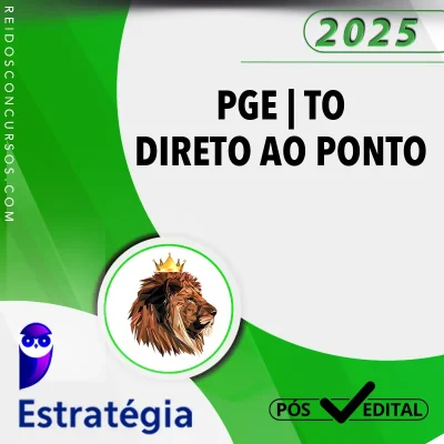 PGE | TO - Pós Edital - Direto ao Ponto - Procurador Geral do Estado do Tocantins [2025.2] ES