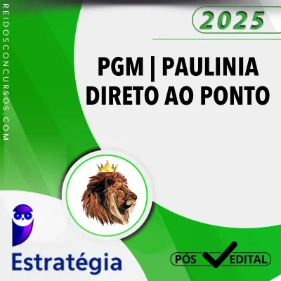PGM | Paulínia – Pós Edital - Direto ao Ponto - Procurador Municipal de Paulínia [2025.2] ES