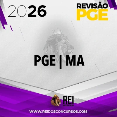 PGE | MA - Procurador Geral do Estados do Maranhão [2026] Revisão