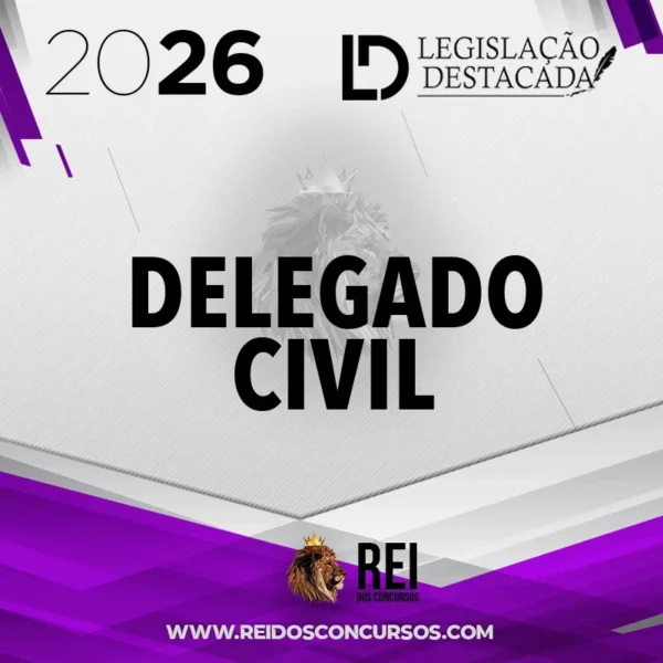 DPC | Delegado de Polícia Civil – Extensivo [2026] Legislação Destacada