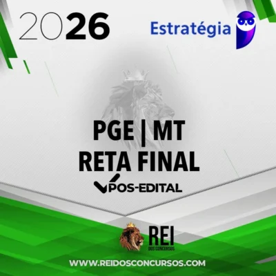 PGE | MT – Reta Final - Procurador do Estado do Mato Grosso [2026] ES