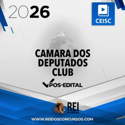 Câmara dos Deputados | Pós Edital - Club - Analiista ou Técnico Legislativo [2026] CEISC